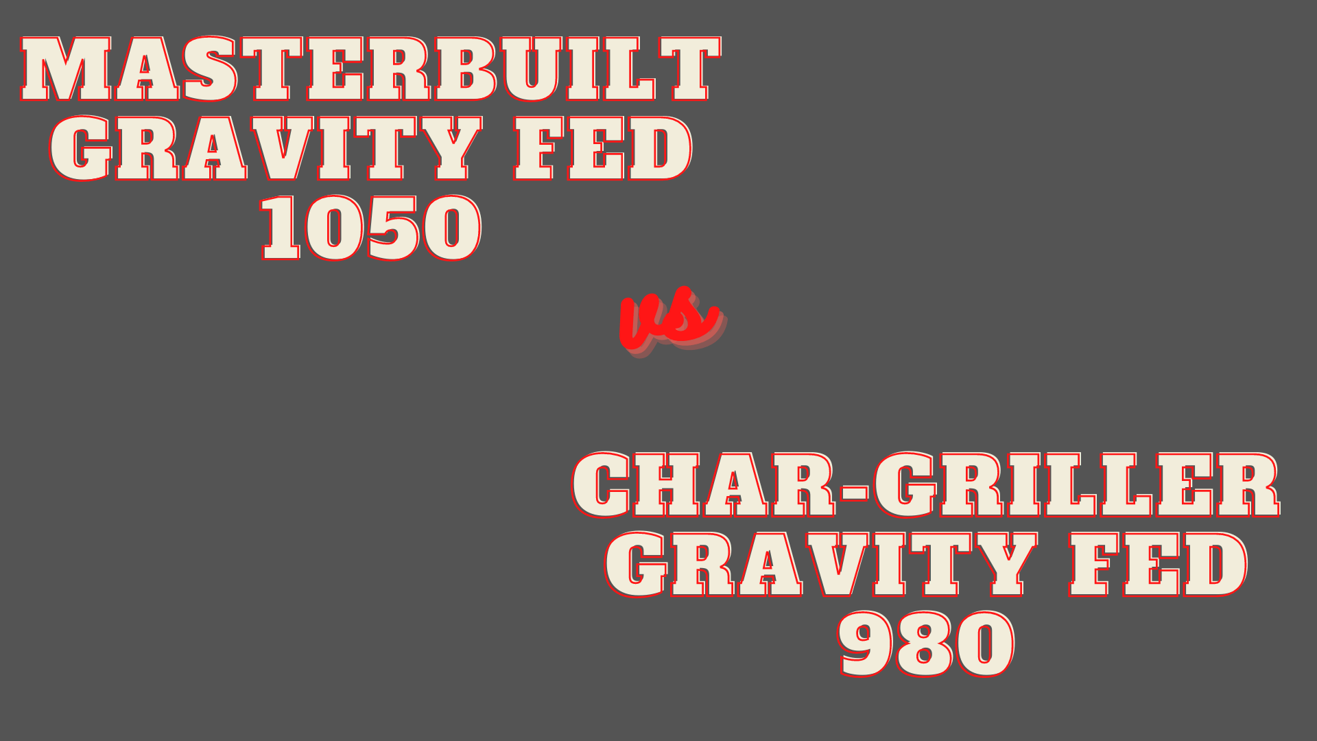 Char Griller 980 vs Masterbuilt 1050